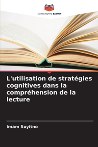 L'utilisation de stratégies cognitives dans la compréhension de la lecture