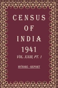 Census of India 1941: Mysore - Tables Volume Book 14 Vol. XXIII, Pt. 2