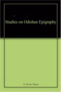 Studies On Odishan Epigraphy