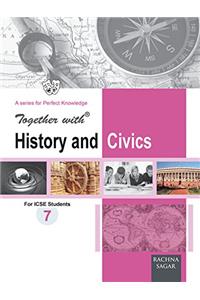Together With History & Civics ICSE - 7