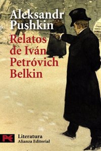 Relatos del difunto Ivan Petrovich Belkin / Stories of the Late Ivan Petrovich Belkin