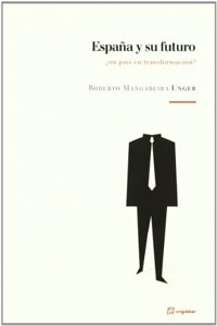 Espana y su futuro ?Un pais en transformacion?