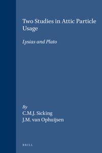 Two Studies in Attic Particle Usage: Lysias and Plato