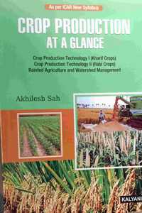 Crop Production at a Glance I.Sc., B.Sc., M.Sc., ICAR-JRF, SRF