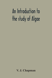Introduction To The Study Of Algae