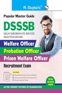 DSSSB: Welfare Officer/Probation Officer/Prison Welfare Officer Recruitment Exam Guide