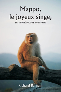 Mappo, le joyeux singe, ses nombreuses aventures