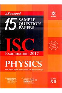 i-Succeed 15 Question Sample Papers ISC Examination 2017 Physics