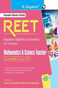REET (Rajasthan Eligibility Examination for Teachers) : Mathematics & Science Teacher (Level-II, Class 6-8) Exam Guide