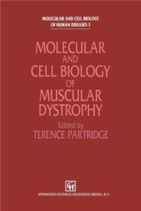 Molecular and Cell Biology of Muscular Dystrophy