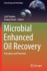 Microbial Enhanced Oil Recovery