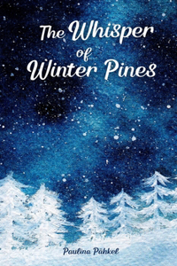 The Whisper of Winter Pines