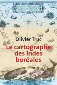 Le cartographe des Indes boreales