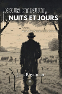 Jour et nuit, nuits et jours