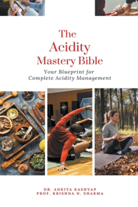 Acidity Mastery Bible