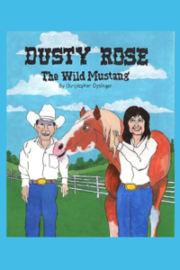 Dusty Rose the Wild Mustang