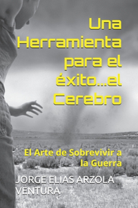 Una Herramienta para el éxito...el Cerebro