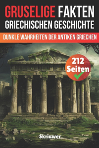 Gruselige Fakten aus der altgriechischen Geschichte