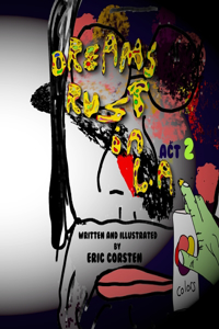 Dreams Rust In L.A. (Act 2)