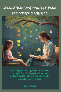 Régulation émotionnelle pour les enfants autistes