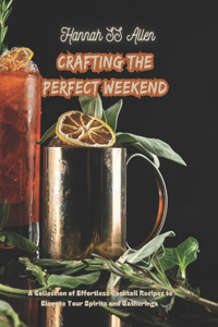 Crafting the Perfect Weekend