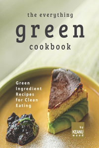 Everything Green Cookbook