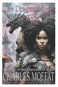 The Dragonslayers of Kase