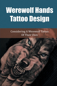 Werewolf Hands Tattoo Design