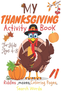 My Thanksgiving Activity Book For Kids Ages 4-8