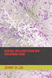 Artificial Intelligent Future New Development Trend