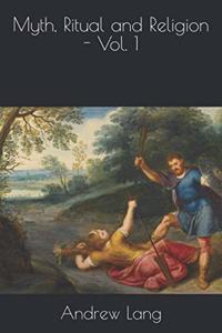 Myth, Ritual and Religion - Vol. 1