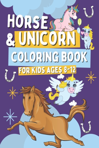 Horse & Unicorn Coloring Book for Kids Ages 8-12