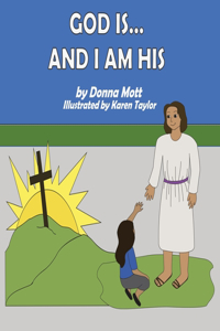 God Is...And I Am His