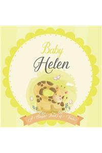 Baby Helen A Simple Book of Firsts: A Baby Book and the Perfect Keepsake Gift for All Your Precious First Year Memories and Milestones