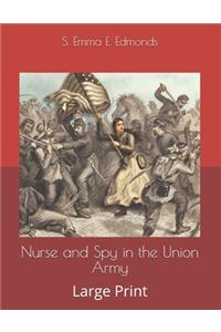 Nurse and Spy in the Union Army