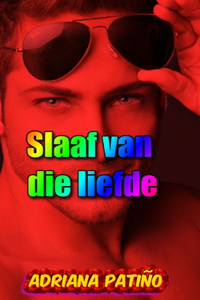 Slaaf van die liefde