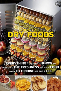 How To Dry Foods