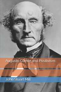 Auguste Comte and Positivism