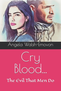 Cry Blood...