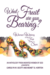 What Fruit Are You Bearing?