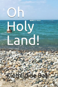 Oh Holy Land!