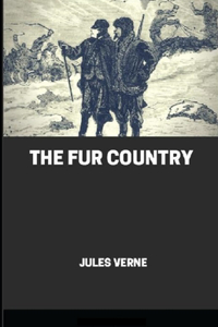 The Fur Country Annotated