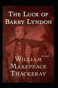 The Luck of Barry Lyndon (Annotated)