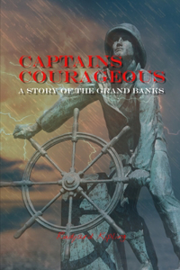 Captains Courageous - A Story of the Grand Banks