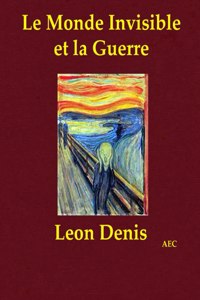 Le Monde Invisible et la Guerre