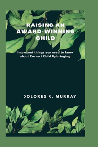 Raising an Award-Winning Child