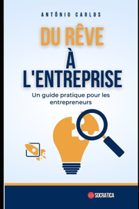 Du rêve à l'entreprise