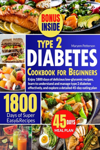 Type 2 Diabetes Cookbook for Beginners