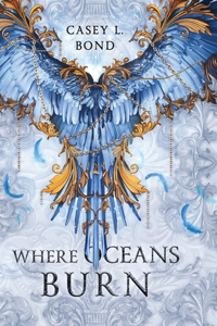 Where Oceans Burn (Empyrean Edition)