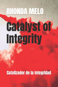 Catalyst of Integrity